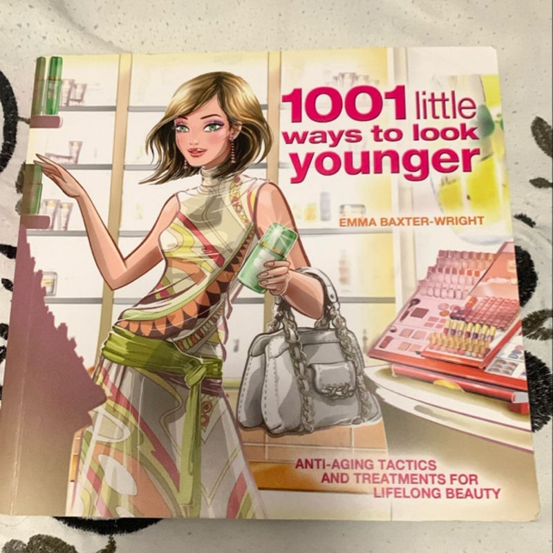 1001 Little Ways to Look Younger