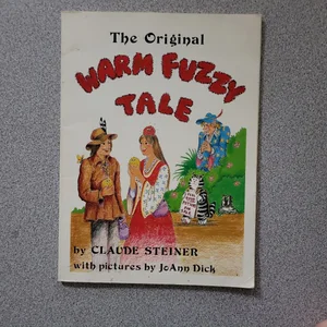 The Original Warm Fuzzy Tale