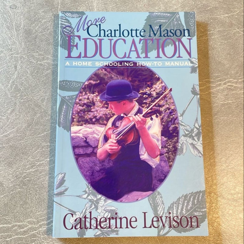 More Charlotte Mason Education