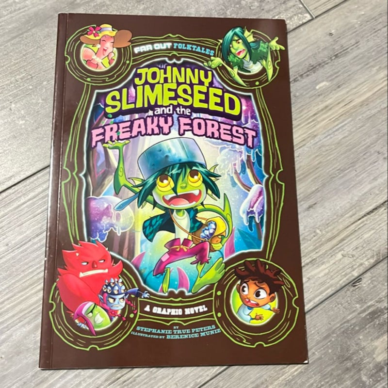 Johnny Slimeseed and the Freaky Forest