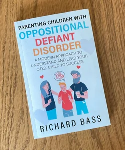 Parenting Children with Oppositional Defiant Disorder