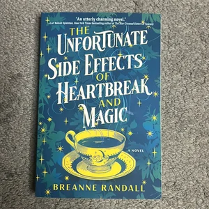 The Unfortunate Side Effects of Heartbreak and Magic