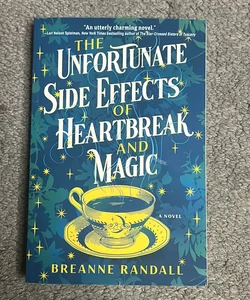 The Unfortunate Side Effects of Heartbreak and Magic (with signed book plate)