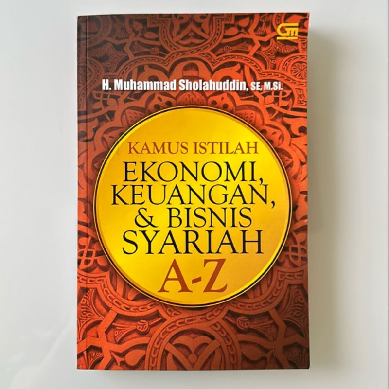 (Foreign Language) Kamus Istilah Ekonomi, Keuangan, & Bisnis Syariah A-Z