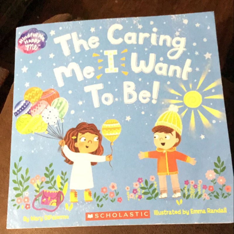 The Caring Me I Want to Be!