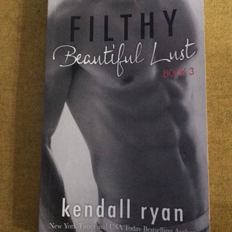 Filthy Beautiful Lust