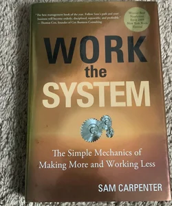 Work the System