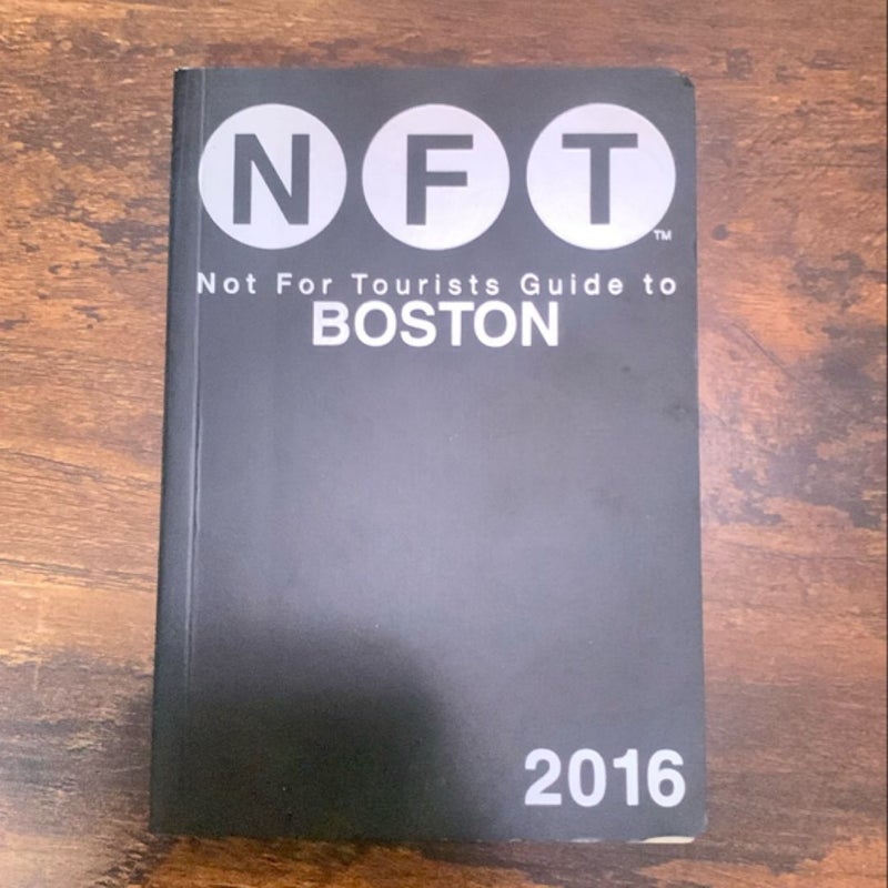 Not for Tourists Guide to Boston 2016