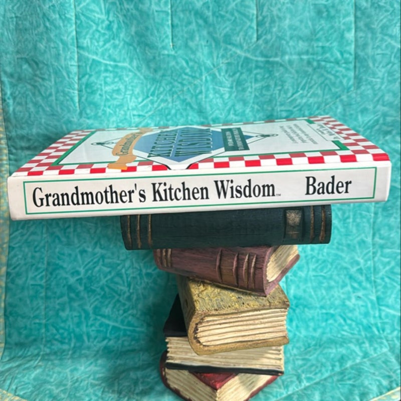 Grandmother’s Kitchen Wisdom