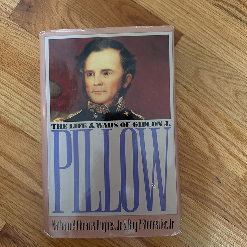 The Life and Wars of Gideon J. Pillow