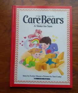 A Tale from the CareBears: A Sister for Sam