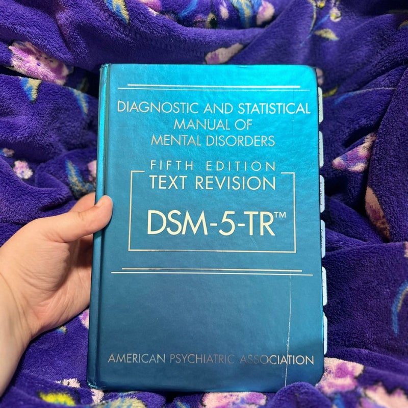 Diagnostic and Statistical Manual of Mental Disorders, Fifth Edition, Text Revision (DSM-5-TR(tm))