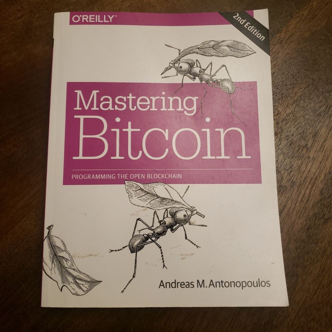 Mastering Bitcoin by Andreas Antonopoulos