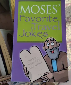 Moses' Favorite Travel Jokes