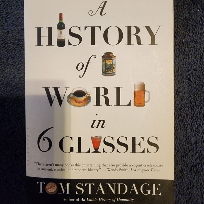 A History of the World in 6 Glasses