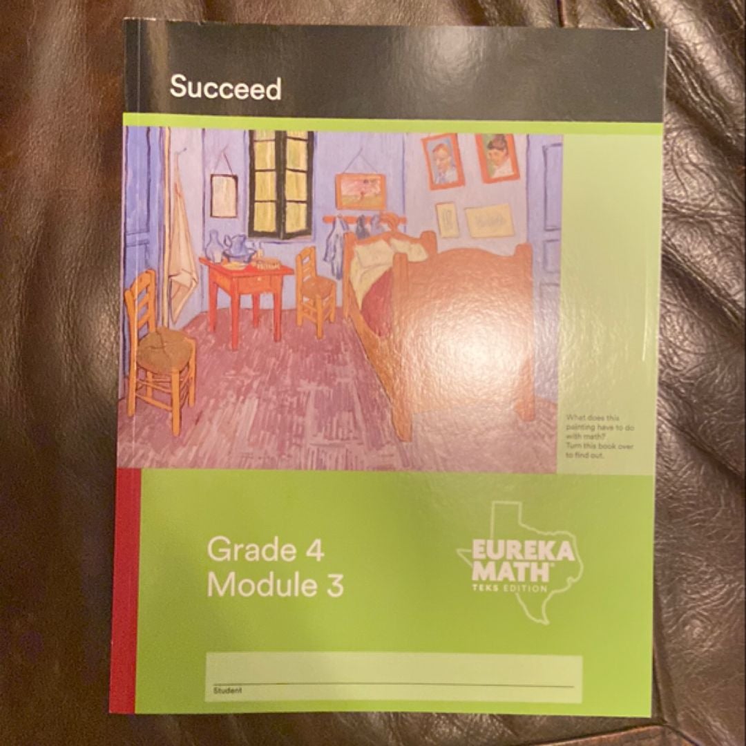 Eureka Math TEKS Edition - a Story of Units Succeed, Grade 4, Module 3
