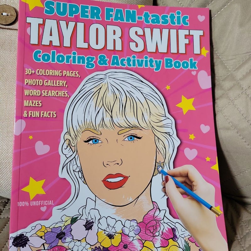 SUPER FAN-Tastic Taylor Swift Coloring and Activity Book