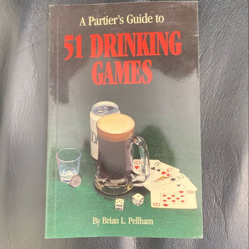 A Partier's Guide to 51 Drinking Games