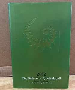 The Return of Quetzalcoatl