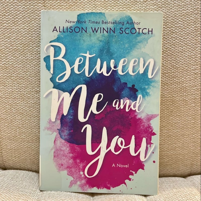 Between Me and You