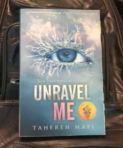 Unravel Me (ANNOTATED)