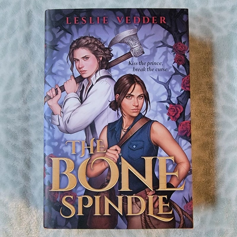 The Bone Spindle by Leslie Vedder Hardcover Book.