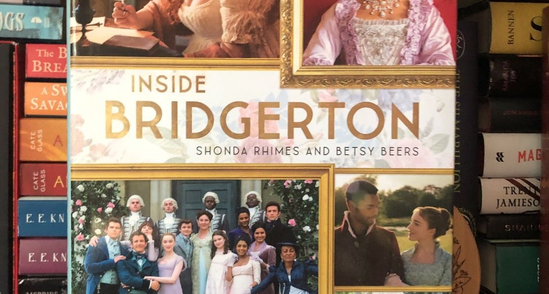 Inside Bridgerton, Book by Shonda Rhimes, B Beers, Official Publisher  Page