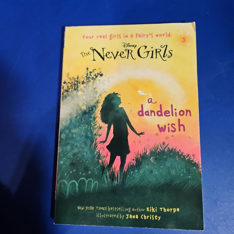 Never Girls #3: a Dandelion Wish (Disney: the Never Girls)