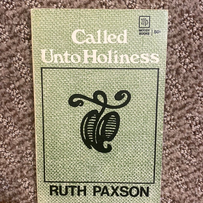 Called Unto Holiness 