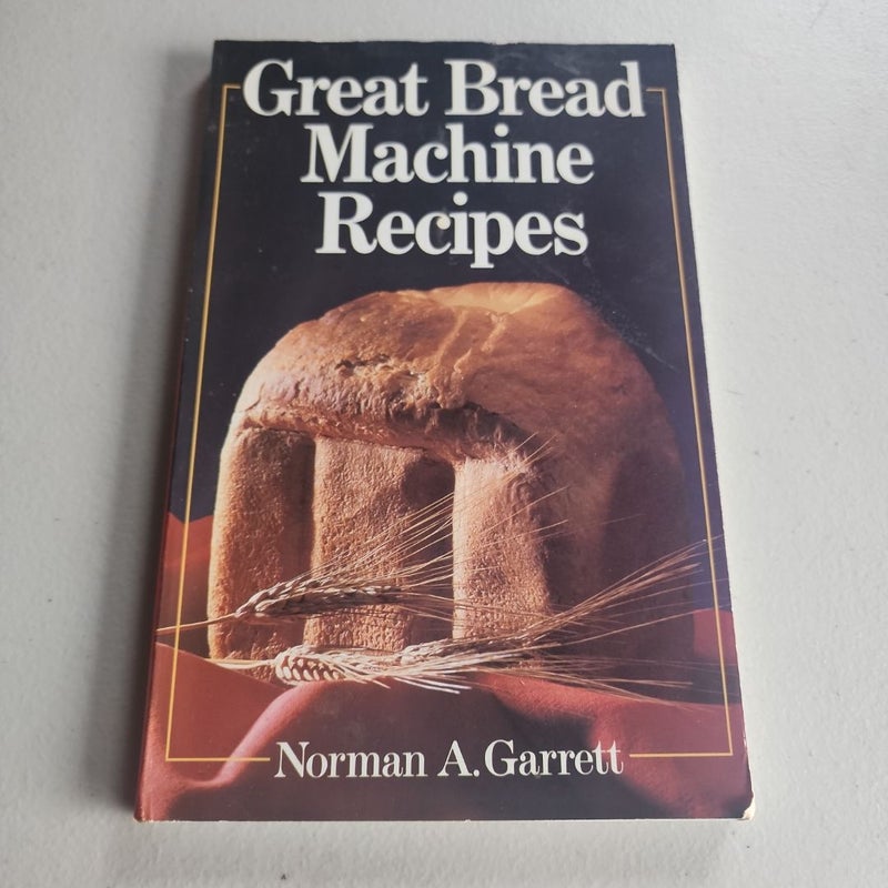 Great Bread Machine Recipes