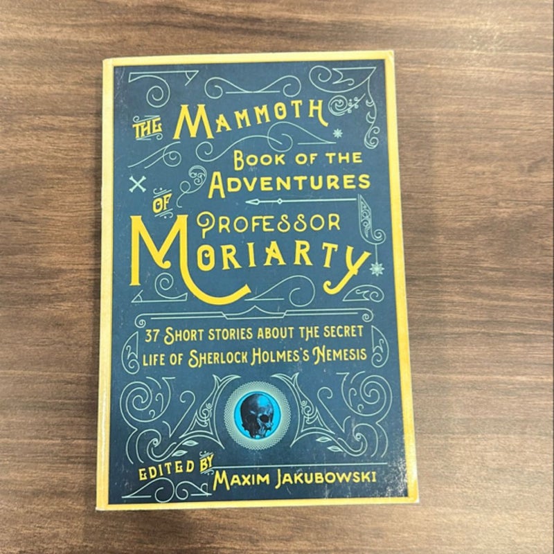 The Mammoth Book of the Adventures of Professor Moriarty