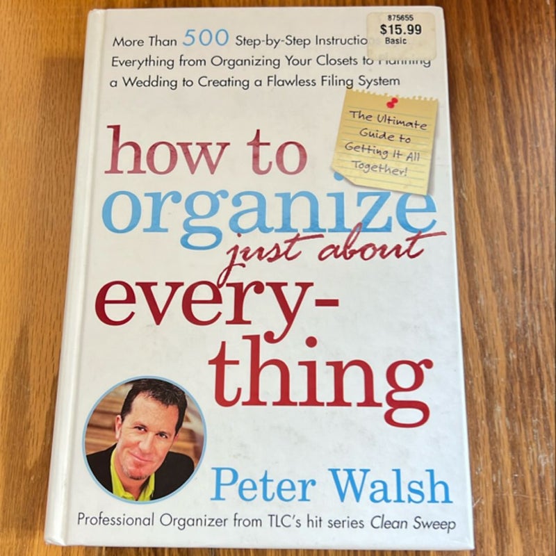 How to Organize (Just About) Everything