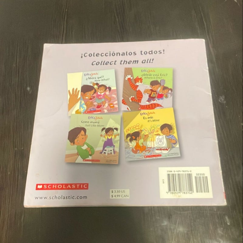 Eric and Julieta: ¿Dónde Está Eric? / Where Is Eric? (Scholastic Bilingual) (Bilingual Edition: English and Spanish)