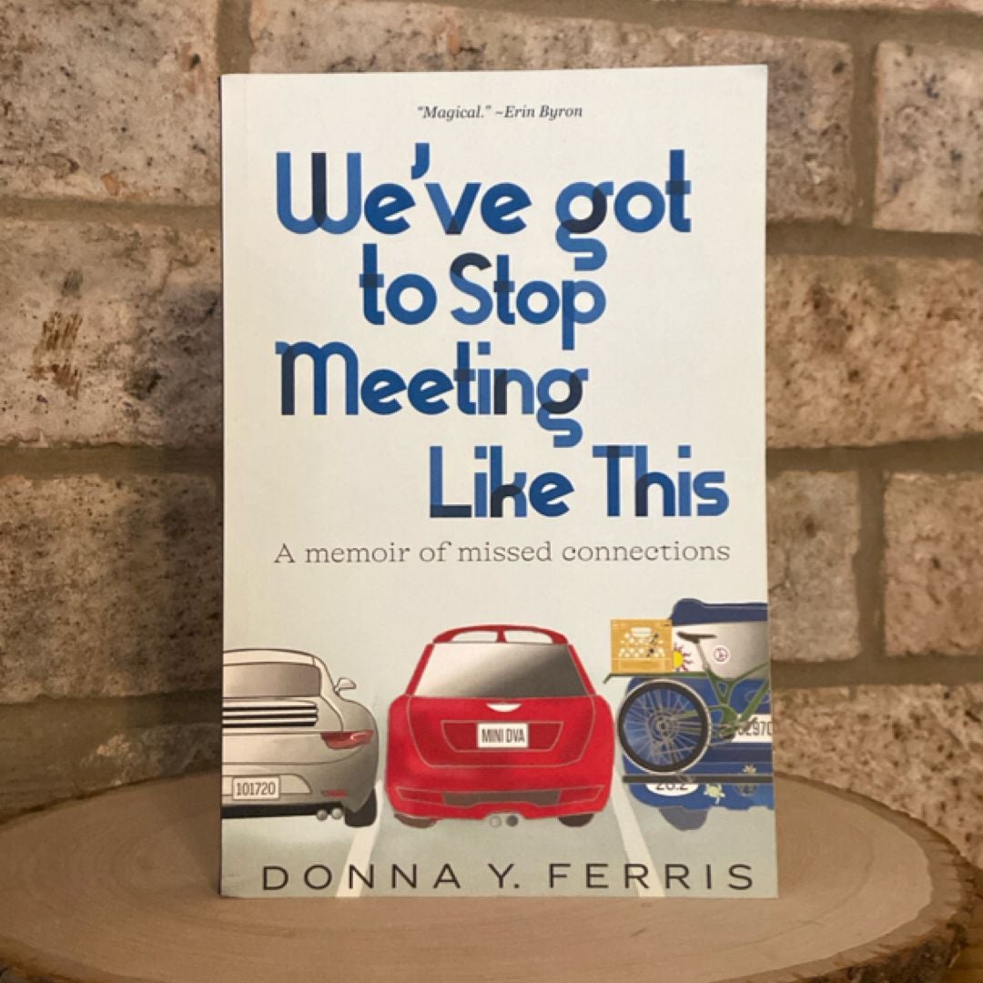 We’ve Got To Stop Meeting Like This 