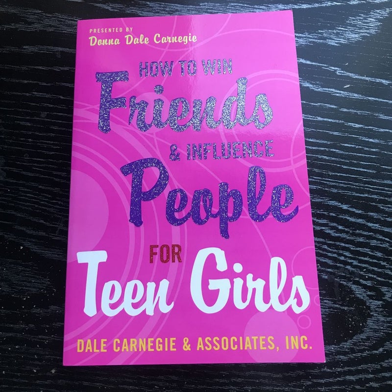 How to Win Friends and Influence People for Teen Girls