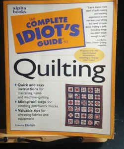 The Complete Idiot's® Guide to Quilting