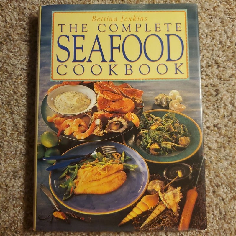 The Complete Seafood Cookbook