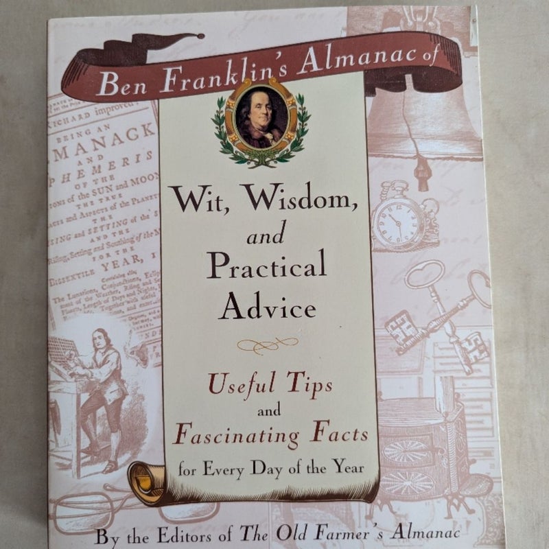 Ben Franklin's Almanac of Wit, Wisdom and Practical Advice