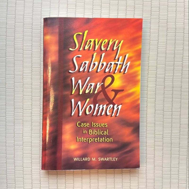 Slavery, Sabbath, War and Women