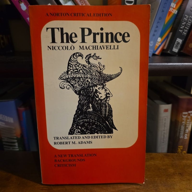 FIRST EDITION, VINTAGE 1977 (Norton Critical Edition) Written by Niccolo Machiavelli, Translated and Edited by Robert M. Adams