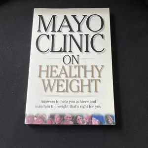 Mayo Clinic on Healthy Weight