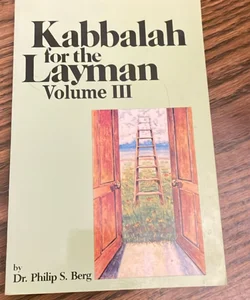 Kabbalah for the Layman III