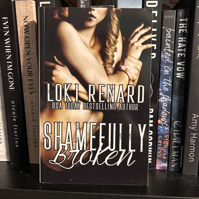 Shamefully Broken: a Dark Romance