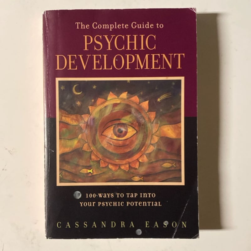 The Complete Guide to Psychic Development by Cassandra Eason