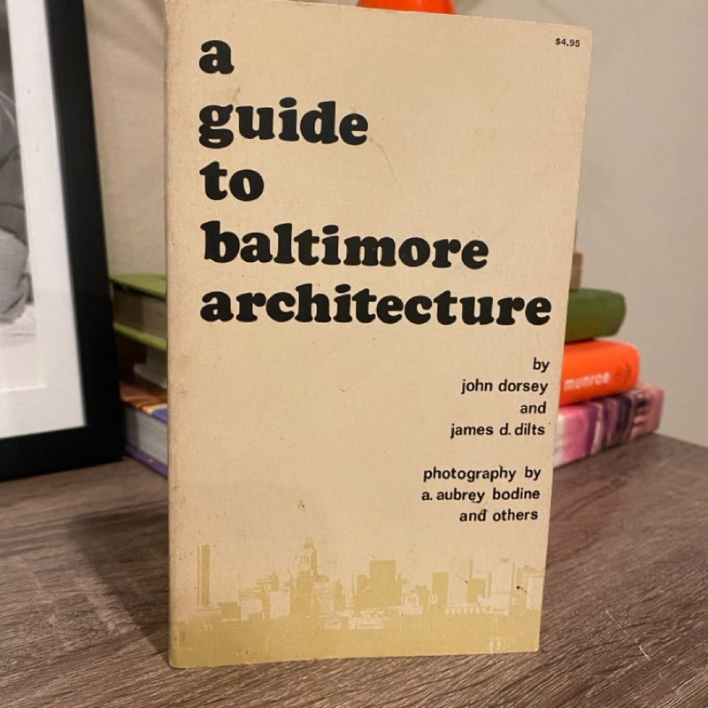 A Guide to Baltimore Architecture 