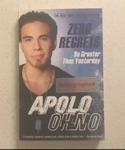 SIGNED ~ Zero Regrets : Be Greater Than Yesterday