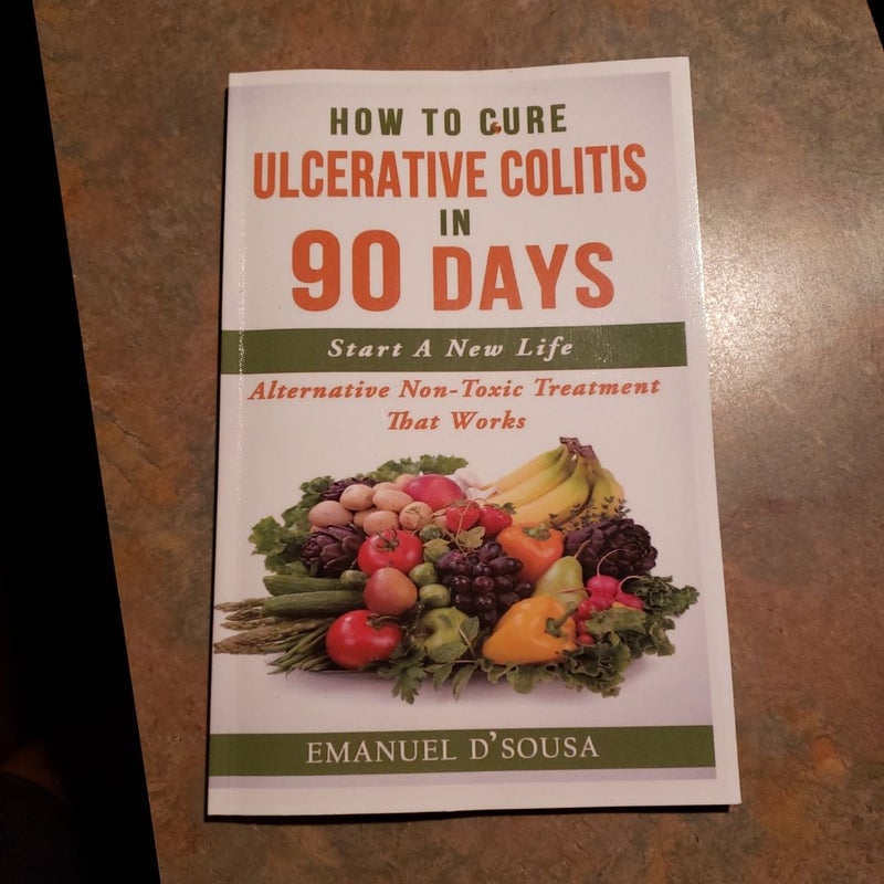 How to Cure Ulcerative Colitis in 90 Days