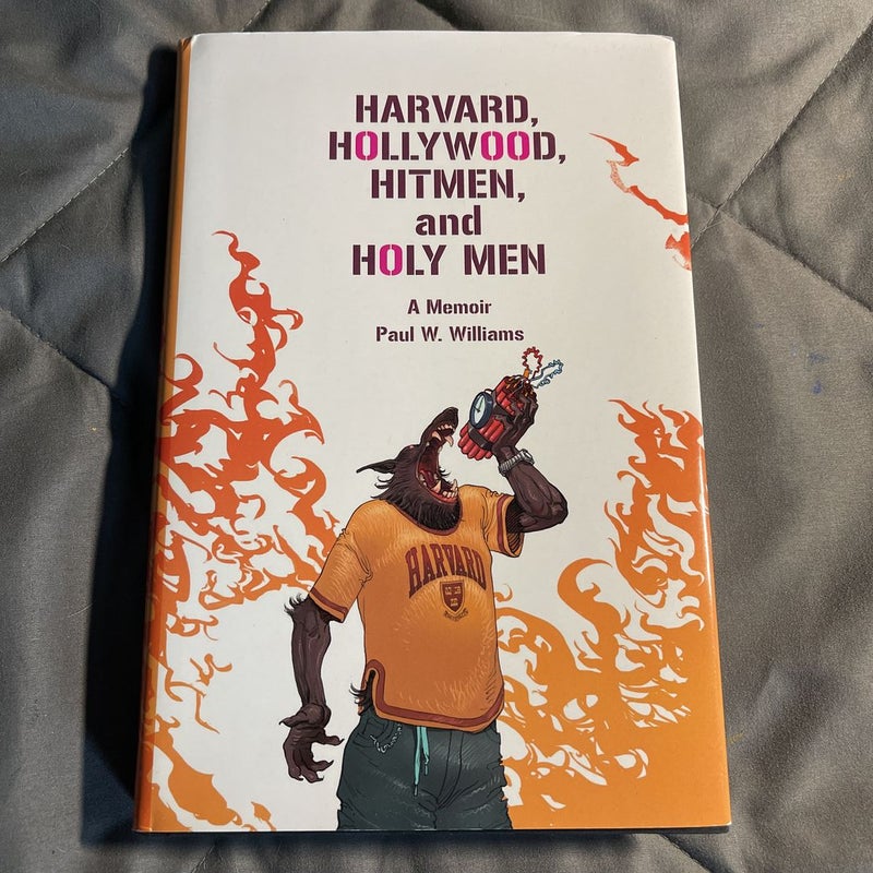 Harvard, Hollywood, Hitmen, and Holy Men