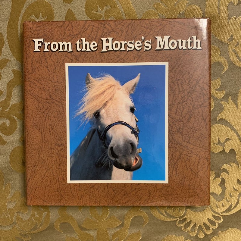 From The Horse’s Mouth