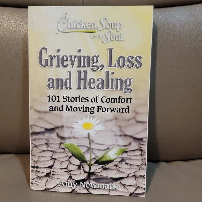 Chicken Soup for the Soul: Grieving, Loss and Healing